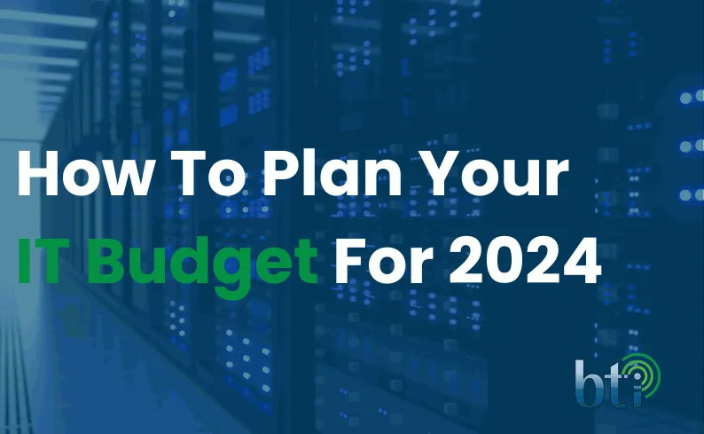 Creating an IT budget for all years to come.