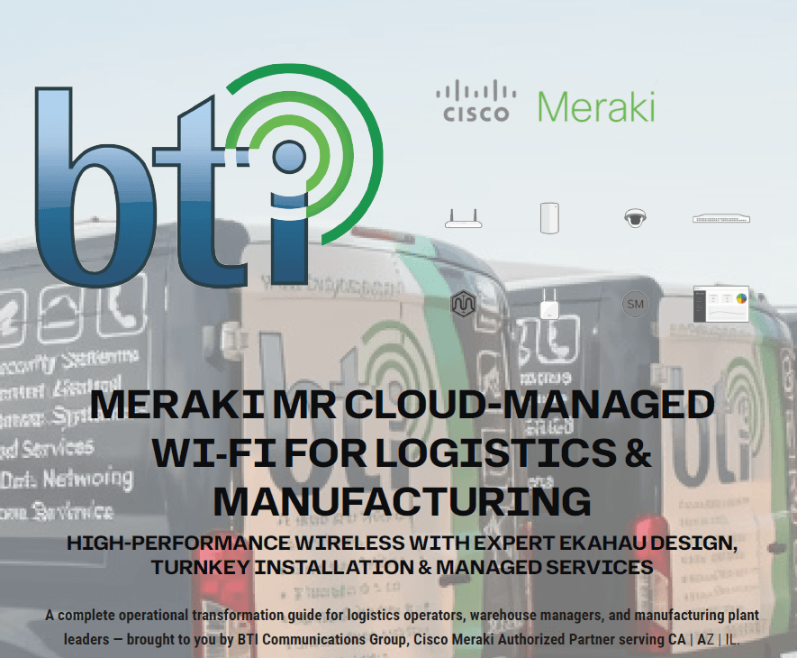 Meraki MR Wi-Fi for Logistics & Manufacturing | BTI Group