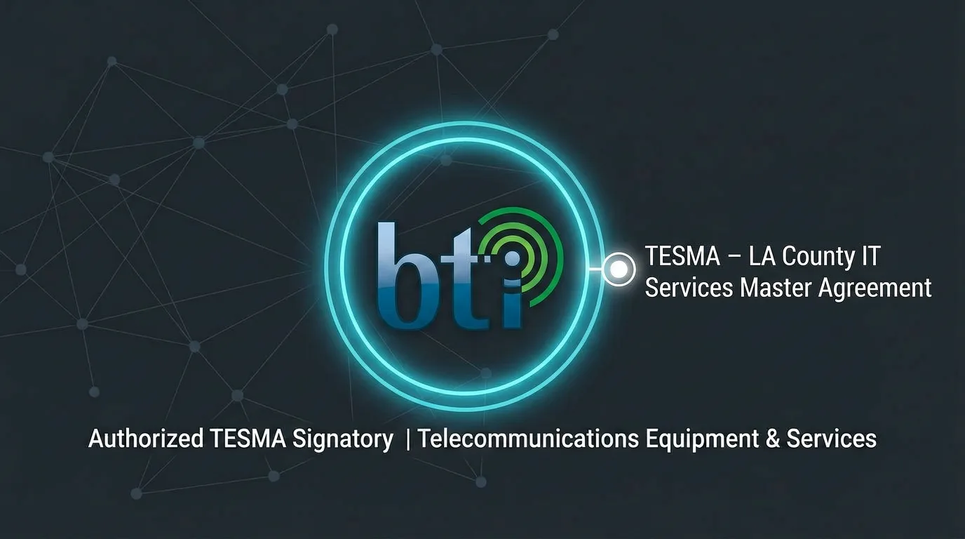 BTI authorized TESMA signatory for LA County IT services master agreement telecommunications equipment and services