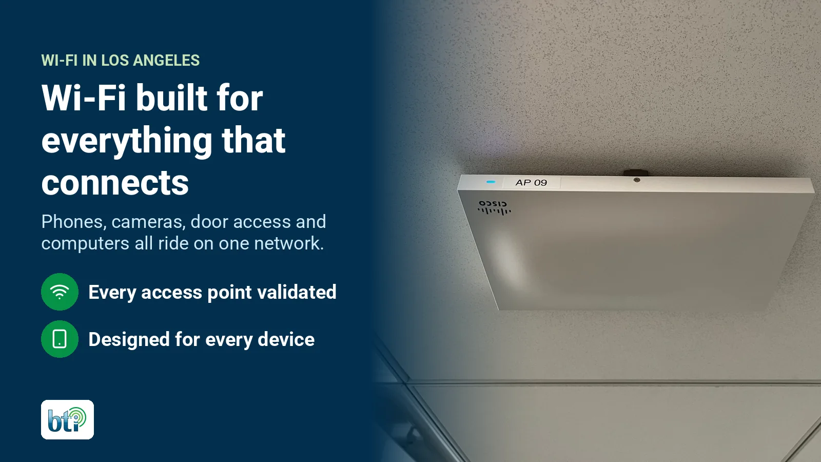 Ceiling-mounted Cisco Meraki access point installed by BTI in Los Angeles, with the headline Wi-Fi built for everything that connects